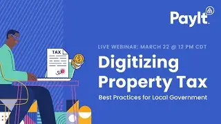 On-Demand Webinar | Digitizing Property Tax: Best Practices for Local Government
