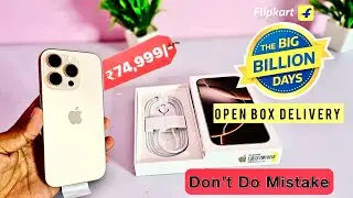 iPhone 16 Pro at 74,999 From Flipkart Big Billion Days 2025 I Open Box Delivery Scam? Unboxing II