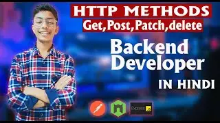 What are HTTP methods ? | What is Postman ? | Learn Backend Development in Hindi