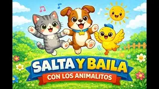 SALTA Y BAILA CON LOS ANIMALITOS