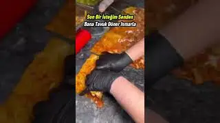 Son Bir İsteğim Senden Bana Tavuk D&ouml;ner Ismarla 😍