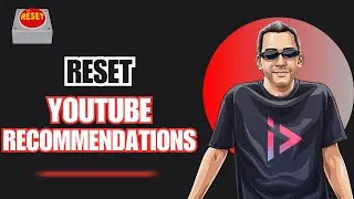 How to Reset Your YouTube Recommendations [2025]