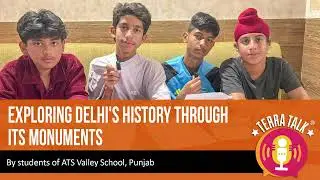 ATS VALLEY SCHOOL, PUNJAB | EXPLORING DELHI'S HISTORY THROUGH ITS MONUMENTS