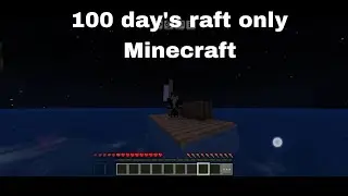 💯 day's raft only Minecraft new series