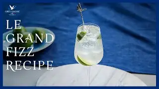 GREY GOOSE Le Grand Fizz