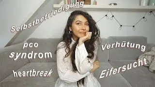 ♡ GIRL TALK : Die Pille, PCO Syndrom und Heartbreak