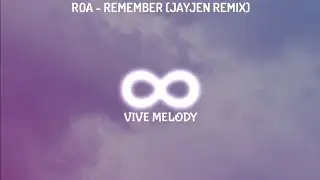 Roa - Remember (JayJen Remix) / No Copyright Music