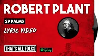 Robert Plant - 29 Palms | 1993 [LYRIC VIDEO]