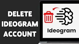 How To Delete Ideogram Account 2025 | Permanently Remove Your Ideogram Profile