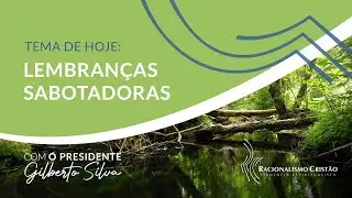 Tema de hoje - Lembranças sabotadoras