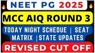 NEET PG 2025 ROUND 3 TODAY | STATE AIQ REVISED CUT OFF REDUCTION TODAY🔥LATEST NEWS | COUNSELLING