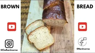 From Scratch to Slice: Homemade Brown Bread ~ Chef Harsh Verma #bread #breadrecipe #brownbread