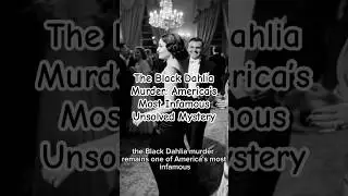 The Black Dahlia Murder: America&rsquo;s Most Infamous Unsolved Mystery