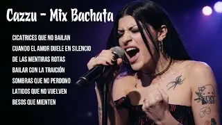 Cazzu - Mix Bachata(Cicatrices que No Bailan,Cuando el Amor Duele en Silencio,De Las Mentiras Rotas)
