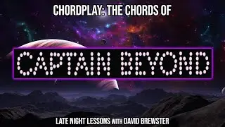 Chordplay - The Chords Of Captain Beyond