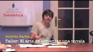 Andr&eacute;s Barba, el arte de comenzar una novela