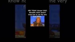 NBC TODAY blooper 2007; Meredith Vieira doesn&rsquo;t know how to use the very first iPhone