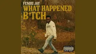 What Happened Bitch
