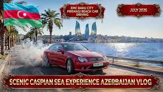 Epic Baku City Pirshagi Beach Car Driving | Scenic Caspian Sea Experience Azerbaijan Vlog |July 2026