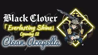Black Clover opening 12 clean Acapella -vocals only-