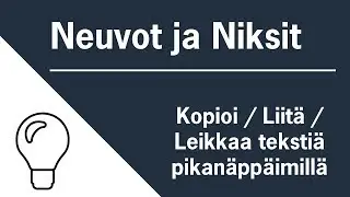 Neuvot ja Niksit - Kopioi / Liitä / Leikkaa tekstiä pikanäppäimillä