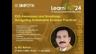 ESG Awareness and Roadmap by Aly Rehan LearnFest'24 by SIMFOTIX.