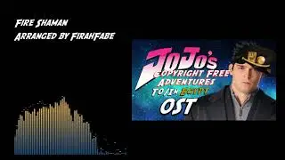 Fire Shaman | JoJo's Copyright Free Adventures To/In Egypt OST