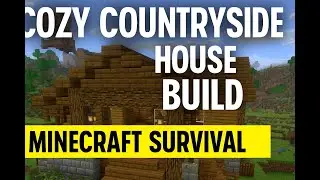 Cozy Countryside House Build – Minecraft Survival
