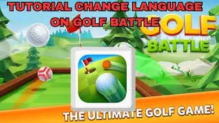 TUTORIAL HOW TO CHANGE LANGUAGE ON GOLF BATTLE / TUTORIAL CHANGE LANGUAGE ON GOLF BATTLE