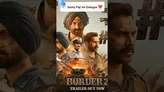 Border 2 Movie Sunny Deol Dialogues ❤️ Border 2 Movie Trailer 😍