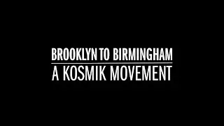 Kosmik Meets Luv Injection - Brooklyn To Birmingham - A Kosmik Movement (Trailer)