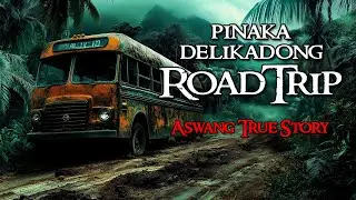 PINAKADELIKADONG ROAD TRIP | Kwentong Aswang | True Story
