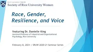 SRUW Seminar with Danielle King: Race, Gender, Resilience, and Voice