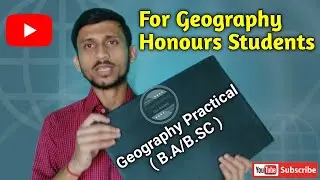Geography B.A/B.SC Hons Practical NoteBook || ভূগোলের প্রাক্টিক্যাল খাতা কিভাবে তৈরি করবে ?