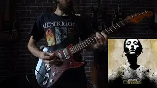 Converge - Jane Doe (Guitar Playthrough) [Guitar Tab]