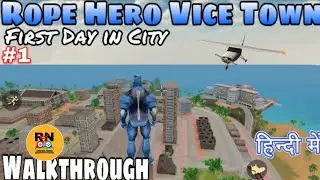 First Day in Rope Hero Vice TownWalkthrough World Tour Top Secret PlacesNaxeex God Mod apk Hindi