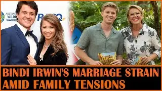 Bindi Irwin's Marriage Faces Strain Amid Family Tensions