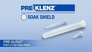 PRE KLENZ SOAK SHIELD VIDEO