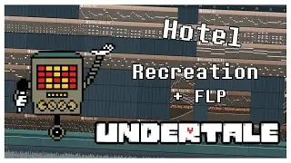 Undertale - Hotel (Recreation + FLP)