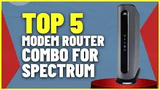 Top 5 Best Modem Router Combo for Spectrum (2023)
