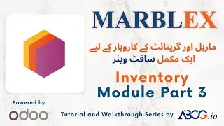 Marblex Inventory Module Part 3&mdash;Odoo-Based ERP solution for Marble and Granite Industry