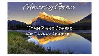 Amazing Grace | Piano Cover | Old Hymns with a Twist