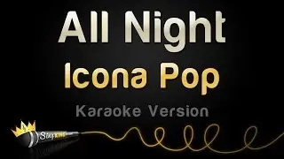 Icona Pop - All Night (Karaoke Version)