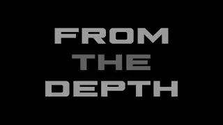 From The Depth - Official Trailer