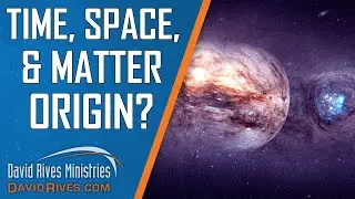 The Origin of Space, Time, and Matter | David Rives
