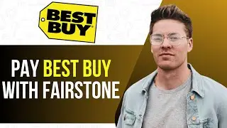 How to Pay Best Buy with Fairstone (Step by Step)