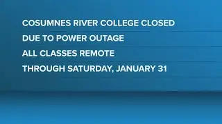 Cosumnes River College closed due to power outage