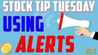 Using Stock Alerts | 💪🏽 STOCK TIP TUESDAY Ep.5