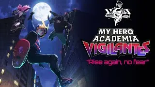 YSSNERR - Rise again, no fear ( My Hero Academia: Vigilantes )