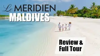 Le Meridien Maldives - Best Value Luxury Resort? | Overwater Villa with Family, & all our activities